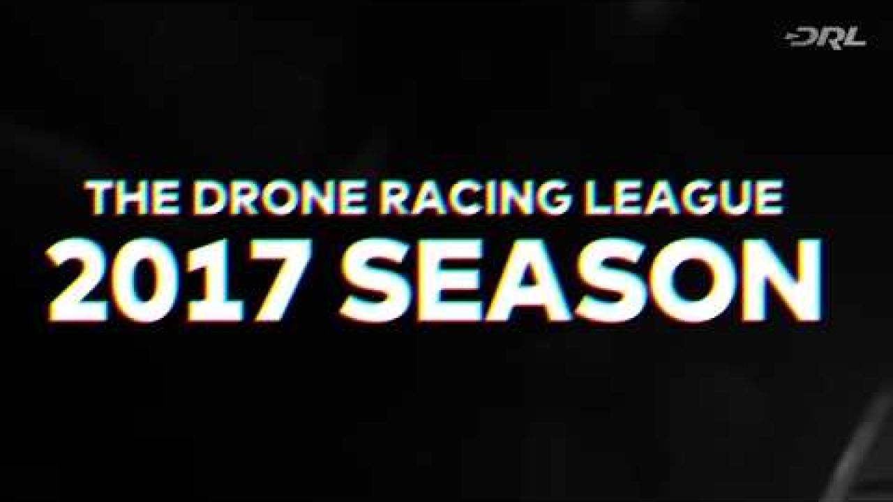 The 2017 Season is Here | Drone Racing League